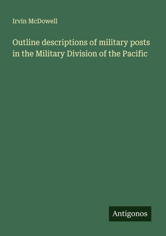 Outline descriptions of military posts in the Military Division of the Pacific