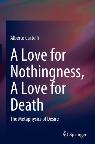 A Love for Nothingness, A Love for Death