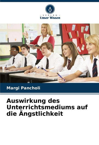 Auswirkung des Unterrichtsmediums auf die Ängstlichkeit