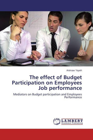 The effect of Budget Participation on Employees Job performance