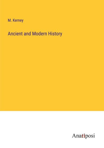 Ancient and Modern History