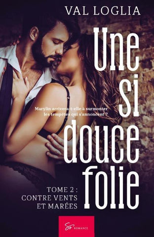 Une si douce folie -Contre vents et marées