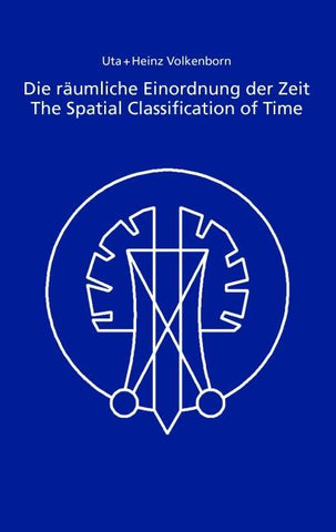 Die räumliche Einordnung der Zeit / The Spatial Classification of Time