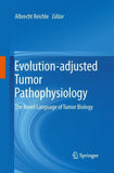 Evolution-adjusted Tumor Pathophysiology: