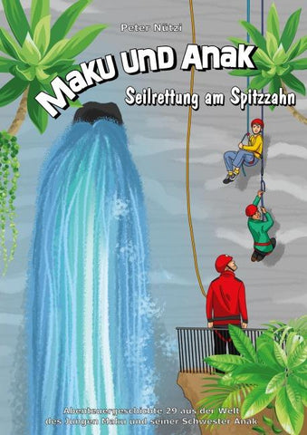 Maku und Anak Seilrettung am Spitzzahn