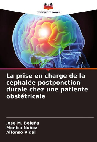 La prise en charge de la céphalée postponction durale chez une patiente obstétricale