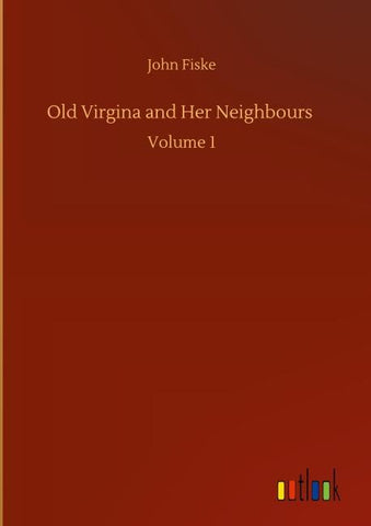 Old Virgina and Her Neighbours