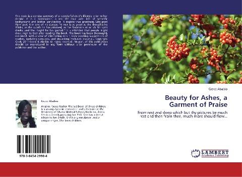 Beauty for Ashes, a Garment of Praise