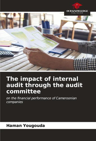 The impact of internal audit through the audit committee