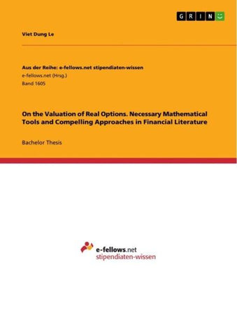 On the Valuation of Real Options. Necessary Mathematical Tools and Compelling Approaches in Financial Literature