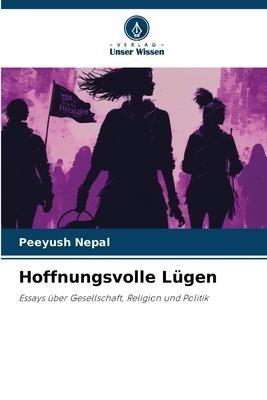 Hoffnungsvolle Lügen