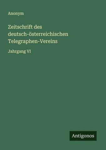 Zeitschrift des deutsch-österreichischen Telegraphen-Vereins