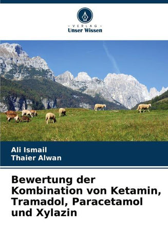 Bewertung der Kombination von Ketamin, Tramadol, Paracetamol und Xylazin