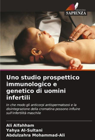 Uno studio prospettico immunologico e genetico di uomini infertili