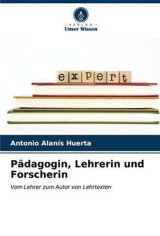 Pädagogin, Lehrerin und Forscherin