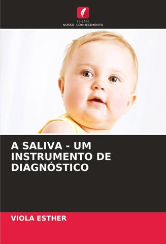 A SALIVA - UM INSTRUMENTO DE DIAGNÓSTICO