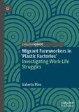 Migrant Farmworkers in 'Plastic Factories’