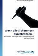 Wenn alle Sicherungen durchbrennen...