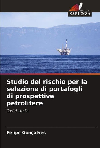 Studio del rischio per la selezione di portafogli di prospettive petrolifere