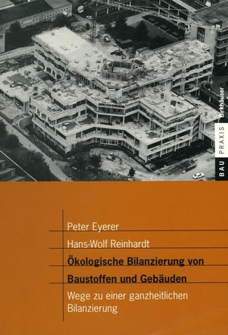 Ökologische Bilanzierung von Baustoffen und Gebäuden