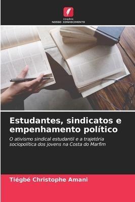 Estudantes, sindicatos e empenhamento político