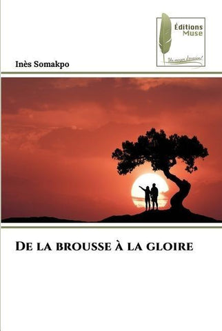 De la brousse à la gloire