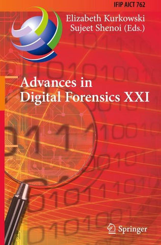 Advances in Digital Forensics XXI