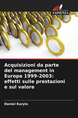 Acquisizioni da parte del management in Europa 1999-2003: effetti sulle prestazioni e sul valore