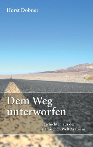 Dem Weg unterworfen