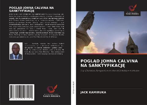 POGL¿D JOHNA CALVINA NA SANKTYFIKACJ¿