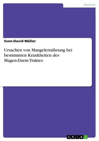 Ursachen von Mangelernährung bei bestimmten Krankheiten des Magen-Darm-Traktes