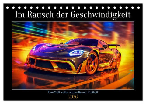 Im Rausch der Geschwindigkeit (Tischkalender 2026 DIN A5 quer), CALVENDO Monatskalender