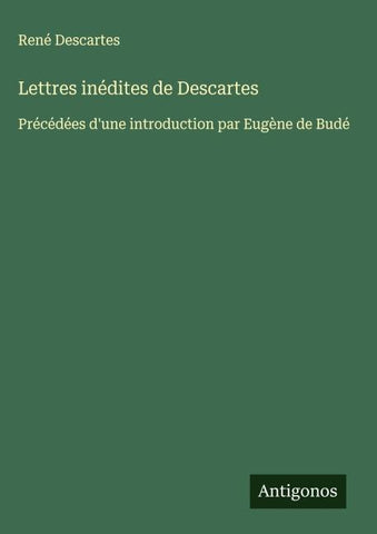Lettres inédites de Descartes