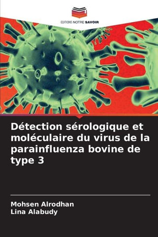 Détection sérologique et moléculaire du virus de la parainfluenza bovine de type 3