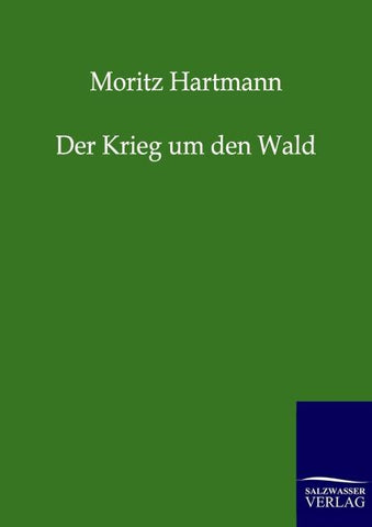 Der Krieg um den Wald