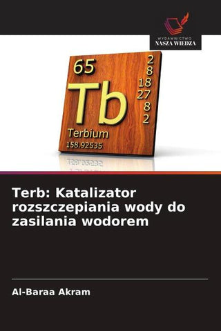 Terb: Katalizator rozszczepiania wody do zasilania wodorem
