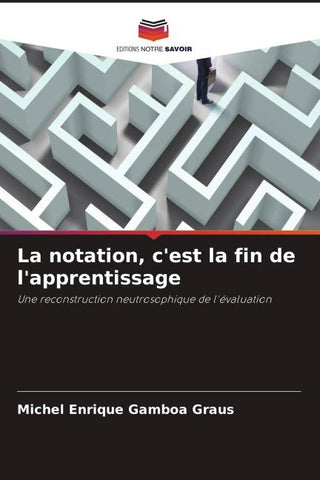 La notation, c'est la fin de l'apprentissage