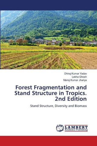 Forest Fragmentation and Stand Structure in Tropics. 2nd Edition