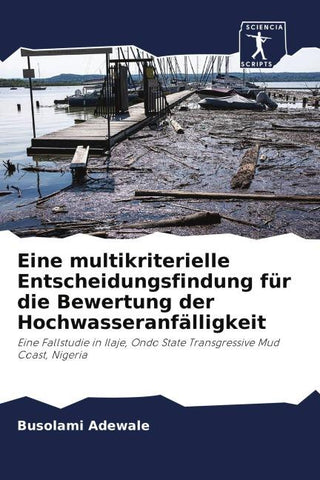 Eine multikriterielle Entscheidungsfindung für die Bewertung der Hochwasseranfälligkeit