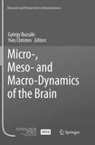 Micro-, Meso- and Macro-Dynamics of the Brain