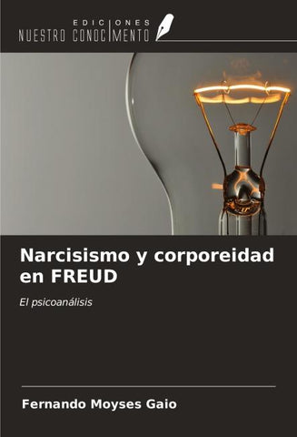 Narcisismo y corporeidad en FREUD