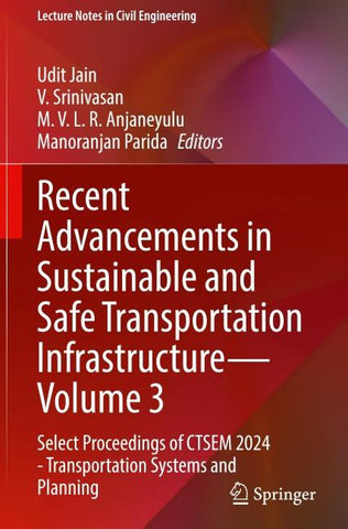 Recent Advancements in Sustainable and Safe Transportation Infrastructure — Volume 3