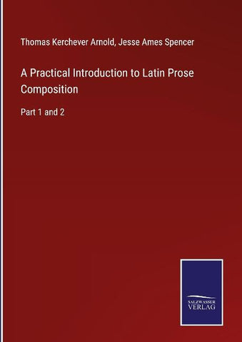 A Practical Introduction to Latin Prose Composition
