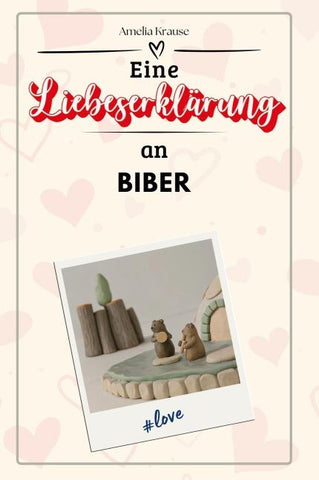 Eine Liebeserklärung an Biber