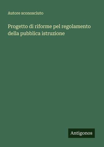 Progetto di riforme pel regolamento della pubblica istruzione