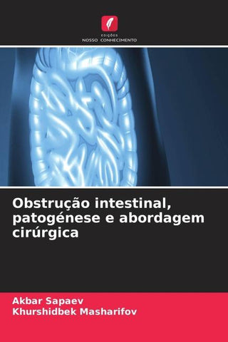 Obstrução intestinal, patogénese e abordagem cirúrgica