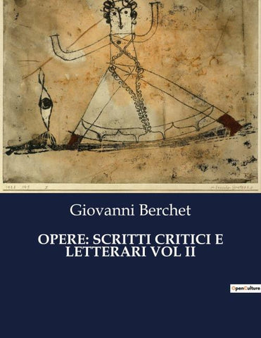 OPERE: SCRITTI CRITICI E LETTERARI VOL II