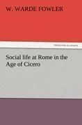 Social life at Rome in the Age of Cicero