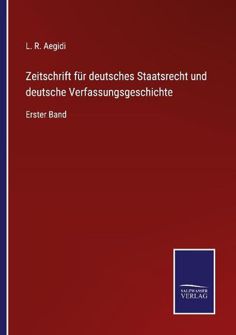 Zeitschrift für deutsches Staatsrecht und deutsche Verfassungsgeschichte