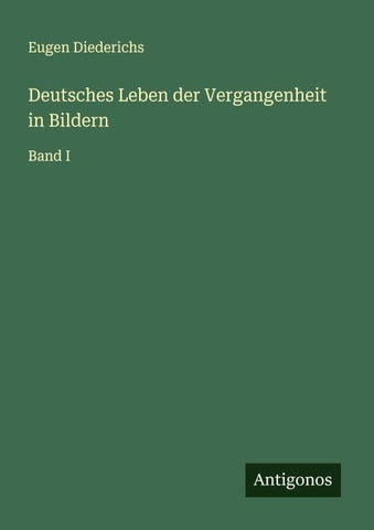 Deutsches Leben der Vergangenheit in Bildern